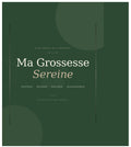 Ma Grossesse Sereine — Guide complet